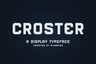 Croster: The Bold Sans Serif Typeface for Crafters