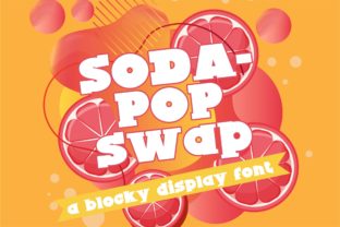 Sodapop Swap: A Bold Serif Typeface for Modern Editorial Design